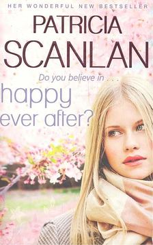 Scanlan, Patricia - Happy Ever After? [antikvár]
