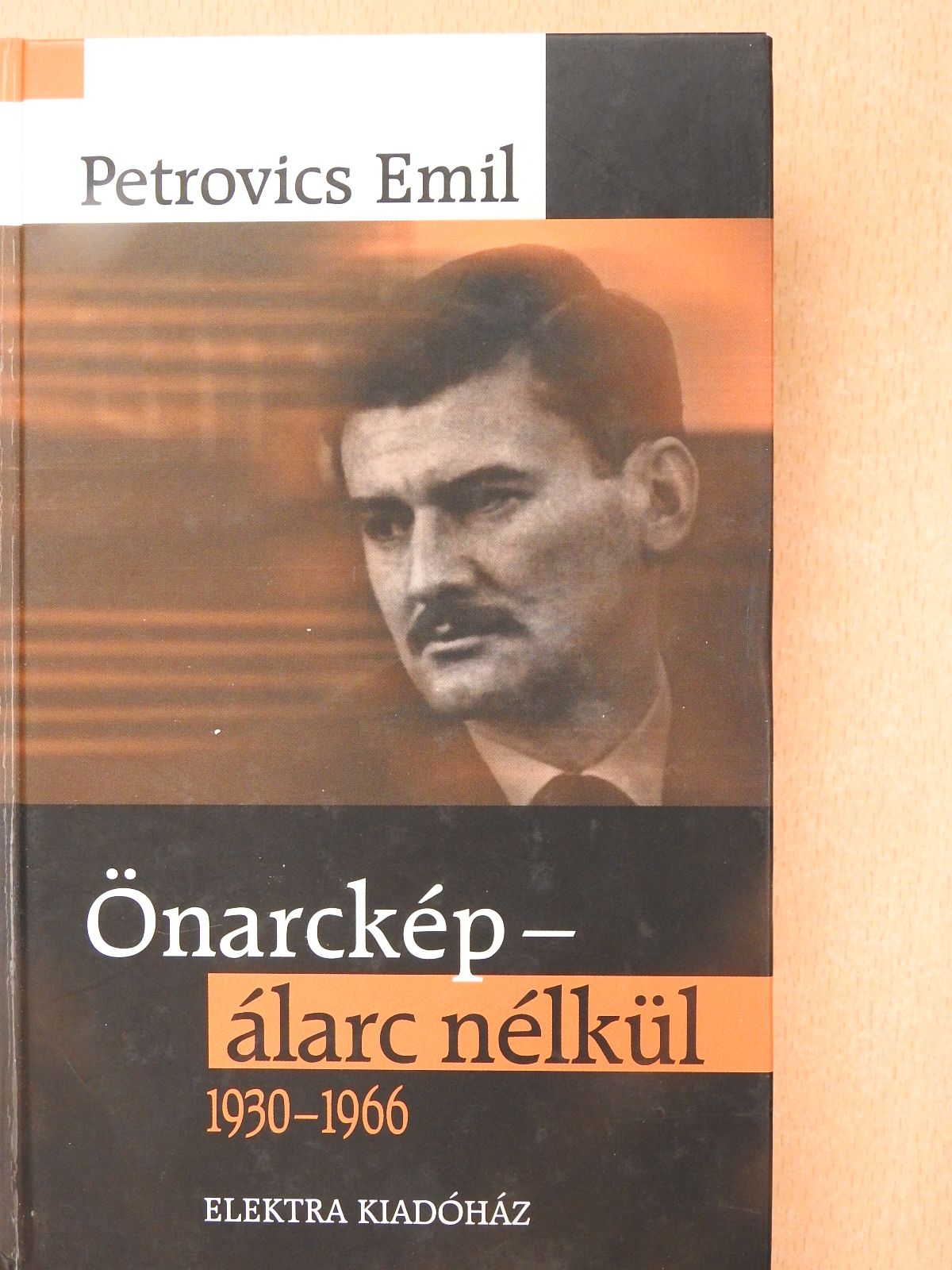 Petrovics Emil - Önarckép - álarc nélkül 1930-1966 (dedikált példány) [antikvár]