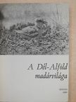 Benei Béla - A Dél-Alföld madárvilága [antikvár]