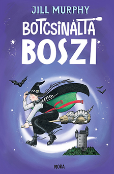 Jill Murphy - Botcsinálta boszi