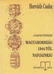 Horváth Csaba - Magyarország 1944-től napjainkig [antikvár]
