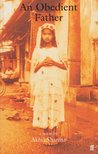 SHARMA, AKHIL - An Obedient Father [antikvár]