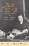 CHARMLEY, JOHN - Duff Cooper: The Authorised Biography [antikvár]