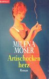 MOSER, MILENA - Artischockenherz [antikvár]