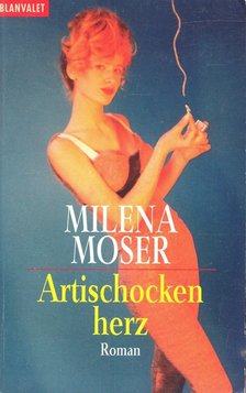 MOSER, MILENA - Artischockenherz [antikvár]