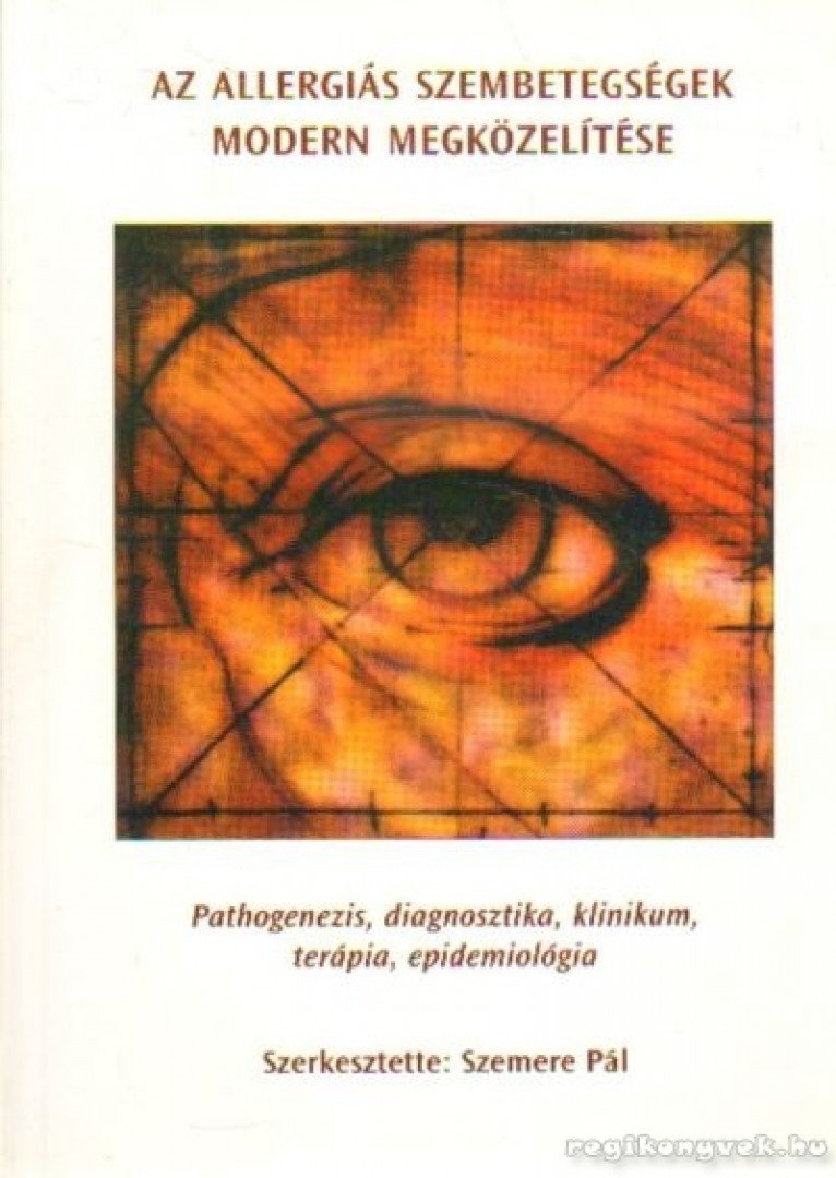 Szemere Pál - Az allergiás szembetegségek modern megközelítése [antikvár]