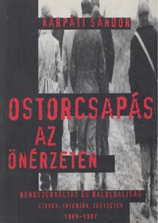 KÁRPÁTI SÁNDOR - Ostorcsapás az önérzeten (Dedikált) [antikvár]