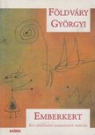 FÖLDVÁRY GYÖRGYI - Emberkert [antikvár]