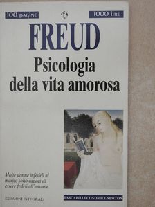Sigmund Freud - Psicologia della vita amorosa [antikvár]