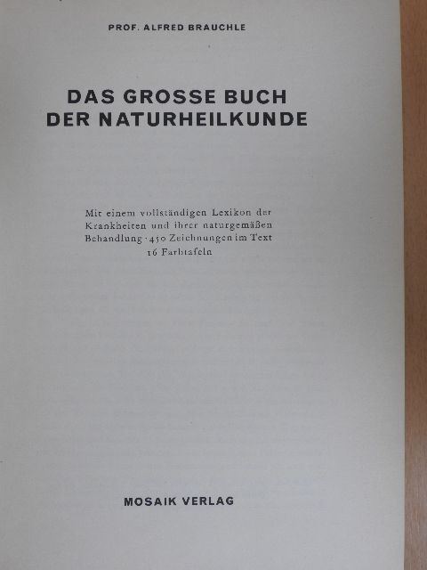 Prof. Alfred Brauchle - Das grosse Buch der Naturheilkunde [antikvár]