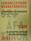Szolgáltatások meghatározása a rendszerezés rendjében az ágazatok tartalmi meghatározásával [antikvár]