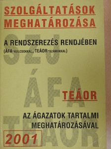 Szolgáltatások meghatározása a rendszerezés rendjében az ágazatok tartalmi meghatározásával [antikvár]