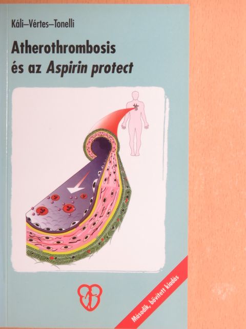 Káli András - Atherothrombosis és az Aspirin protect [antikvár]