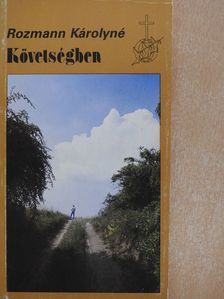 Rozmann Károlyné - Követségben (dedikált példány) [antikvár]
