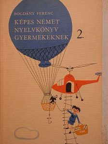 Bogdány Ferenc - Képes német nyelvkönyv gyermekeknek 2. [antikvár]
