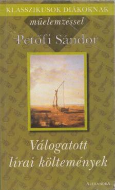 Petőfi Sándor, Margócsy István - Válogatott lírai költemények [antikvár]
