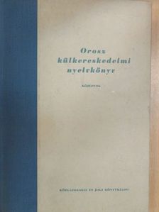 Dr. Barczán Endre - Orosz külkereskedelmi nyelvkönyv [antikvár]
