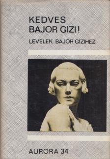 Staud Géza - Kedves Bajor Gizi! [antikvár]