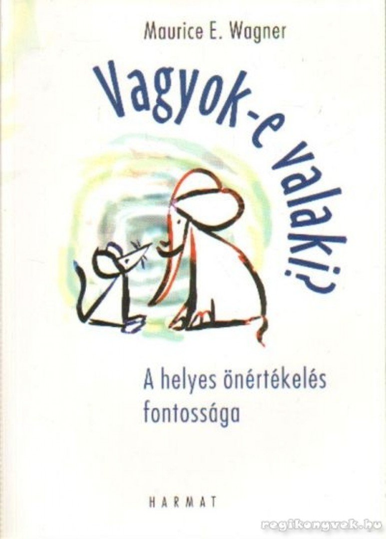 Maurice E. Wagner - Vagyok-e valaki? [antikvár]