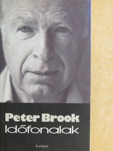 Peter Brook - Időfonalak [antikvár]