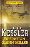 Leo Kessler - Operation Glenn Miller [antikvár]