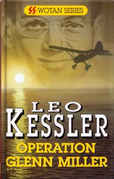 Leo Kessler - Operation Glenn Miller [antikvár]