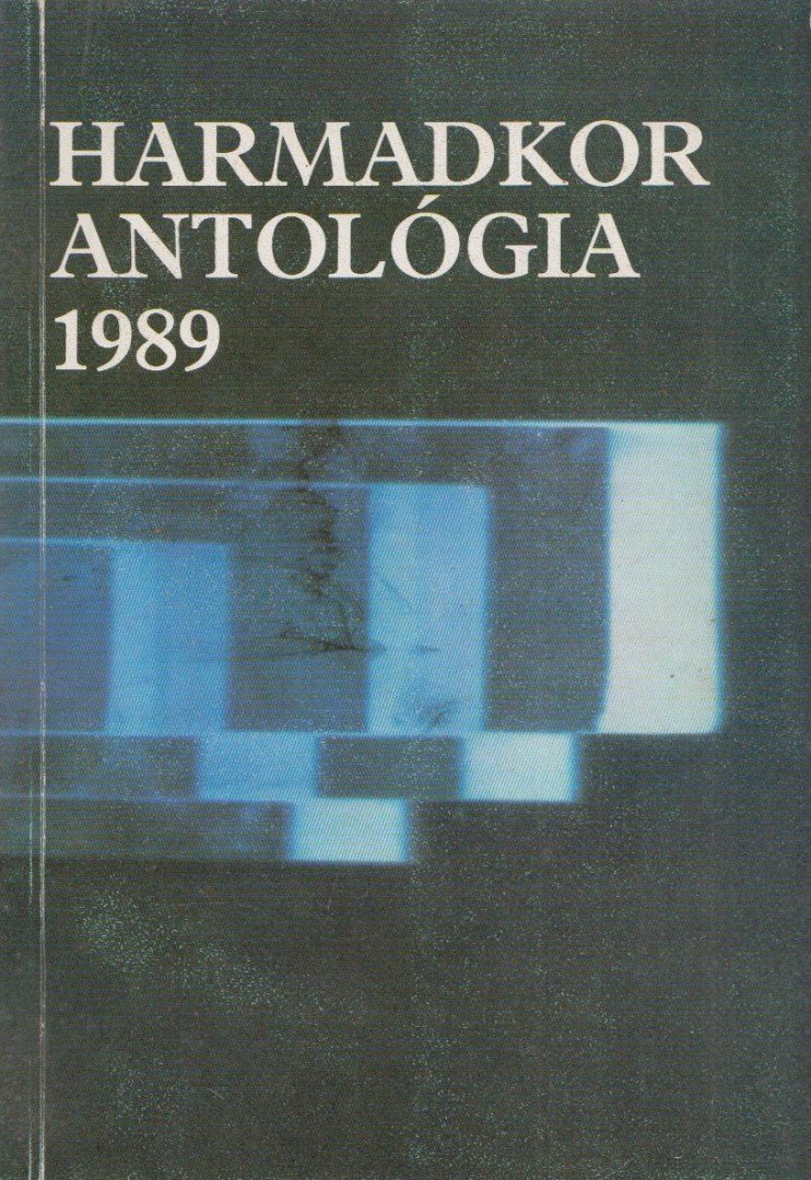 Szántó István - Harmadkor antológia 1989 [antikvár]