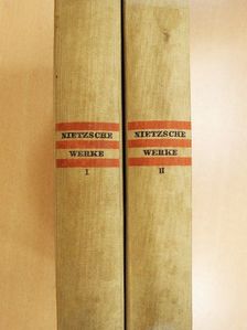 Friedrich Nietzsche - Friedrich Nietzsche Werke Auswahl in zwei Bänden I-II. (gótbetűs) [antikvár]