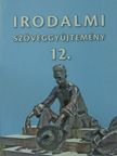 Irodalmi szöveggyűjtemény 12. [antikvár]