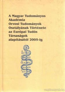 Kónya Sándor, Karasszon Dénes - A Magyar Tudományos Akadémia Orvosi Osztályának Története [antikvár]