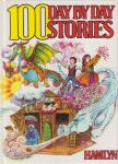 Denton, Gillian, EADINGTON, JOAN, Glover, Judith, Godfrey, Janice, Jackman, Diane, Lister, Daphne, Maxwell, Gillian, Slingsby, Janet, SNELL, GORDON, Waller, Jane, Ward, Freda - 100 Day by Day Stories [antikvár]
