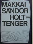 Makkai Sándor - Holttenger [antikvár]