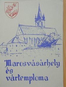 Bajza József - Marosvásárhely és vártemploma [antikvár]