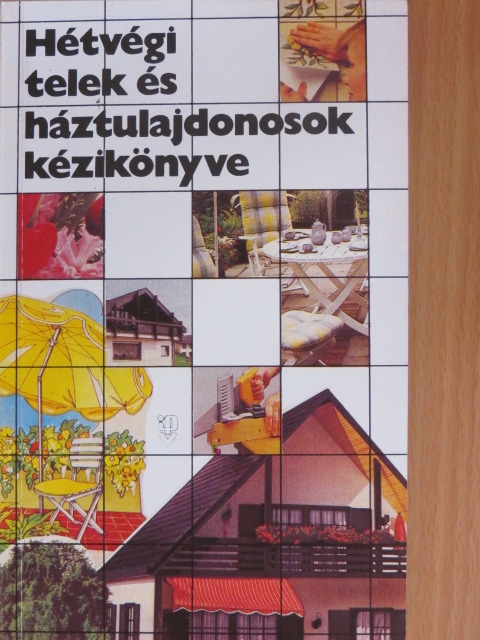 Berényi János - Hétvégi telek és háztulajdonosok kézikönyve [antikvár]