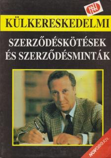 Fülekiné Császár Zsuzsa, Rátkay György, Szirányi Margit - Külkereskedelmi szerződéskötések és szerződésminták [antikvár]