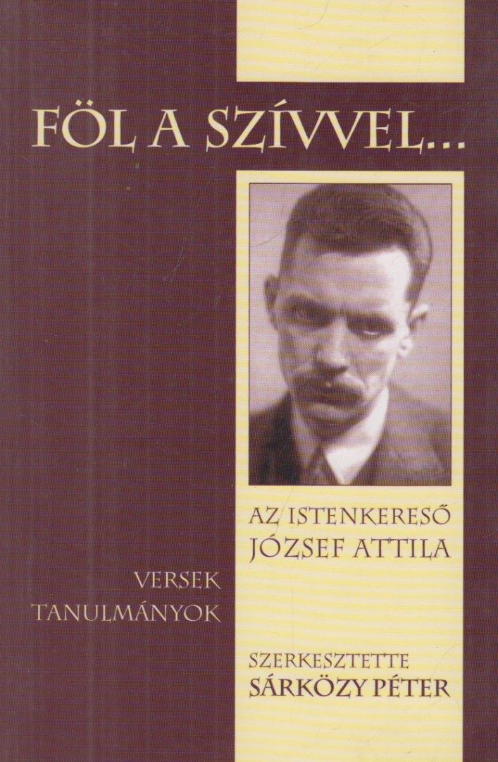 Sárközy Péter - Föl a szívvel [antikvár]