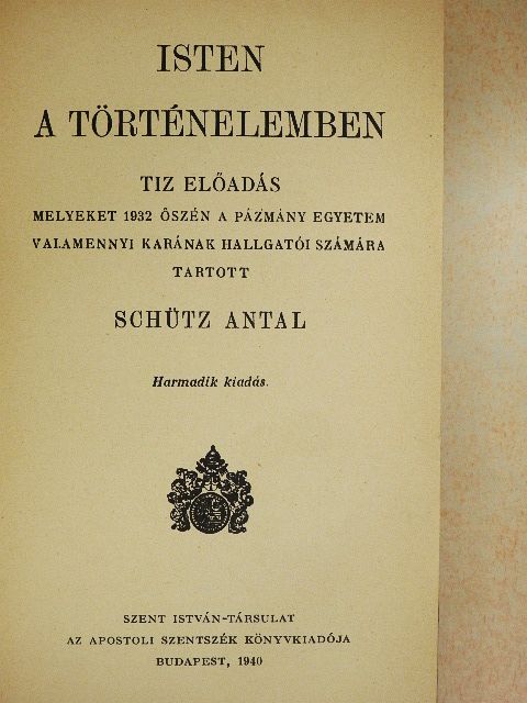 Schütz Antal - Isten a történelemben [antikvár]