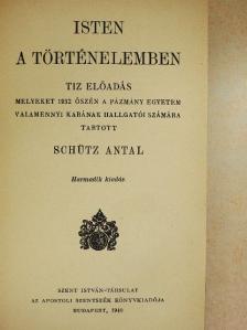 Schütz Antal - Isten a történelemben [antikvár]