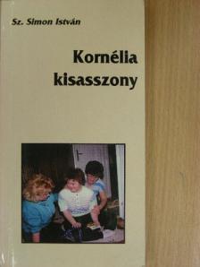 Sz. Simon István - Kornélia kisasszony [antikvár]