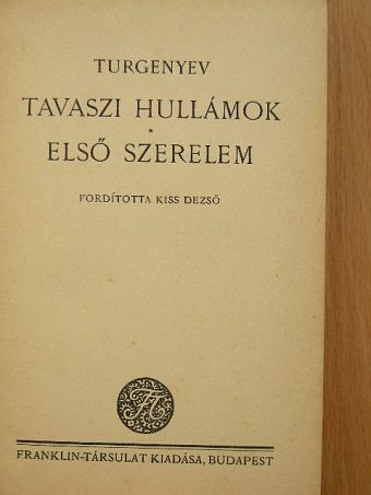 Turgenyev - Tavaszi hullámok/Első szerelem [antikvár]