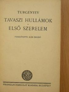 Turgenyev - Tavaszi hullámok/Első szerelem [antikvár]
