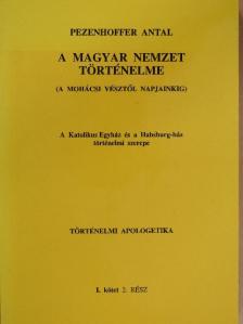Pezenhoffer Antal - A magyar nemzet történelme I/2. [antikvár]