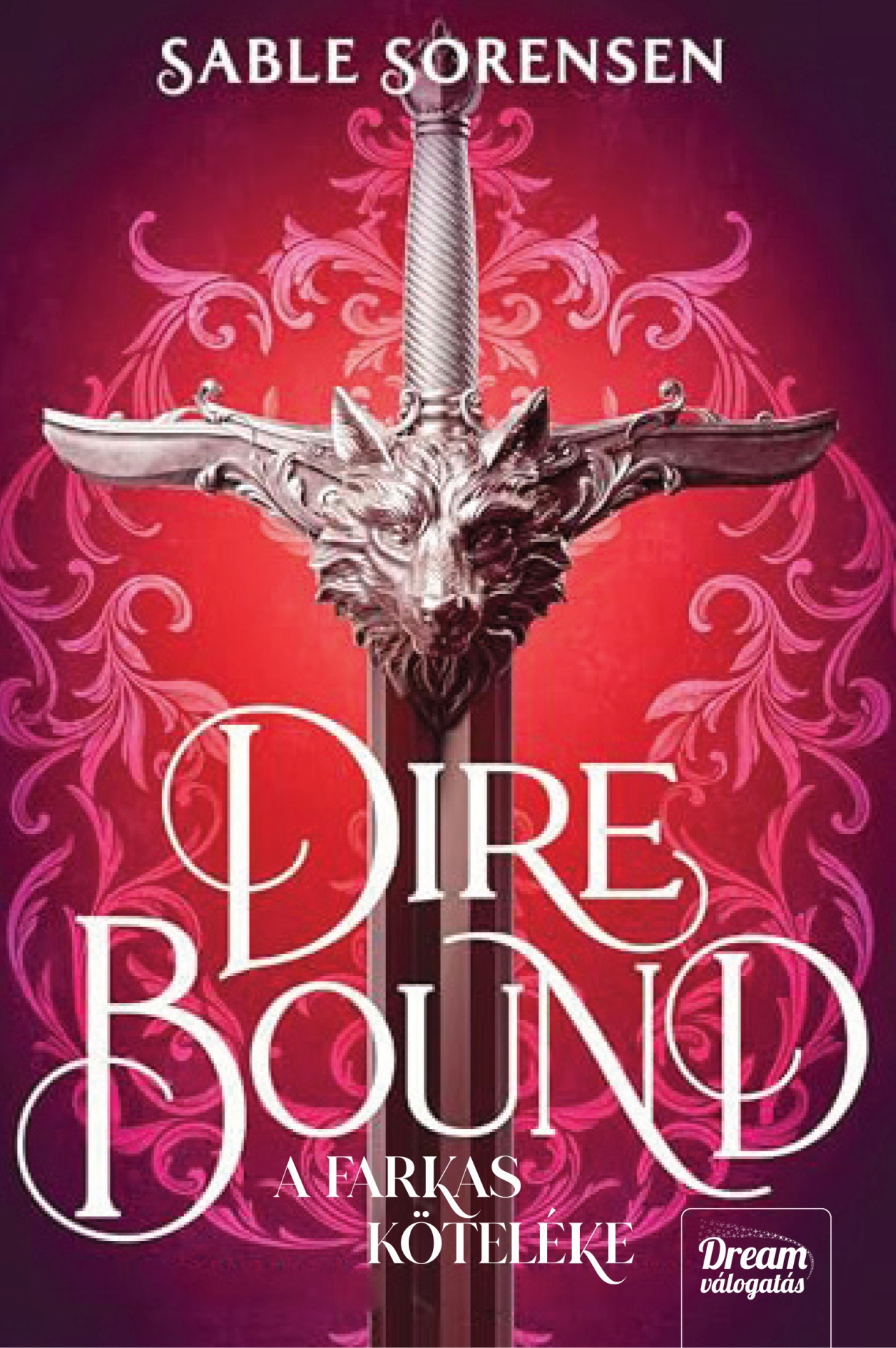 Sable Sorensen - Dire Bound - A farkas köteléke - Dream Deluxe Kiadás