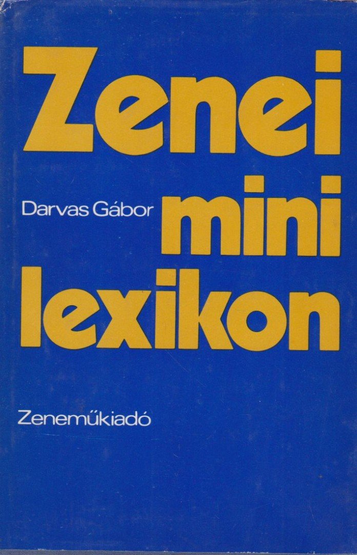 DARVAS GÁBOR - Zenei mini lexikon [antikvár]