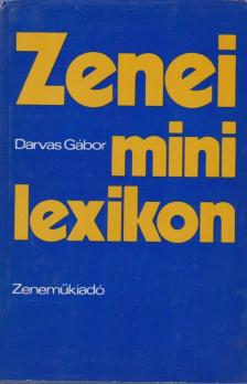 DARVAS GÁBOR - Zenei mini lexikon [antikvár]