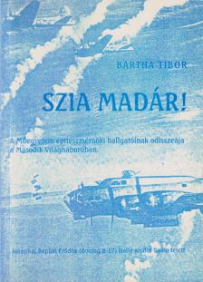 Bartha Tibor - Szia madár! [antikvár]