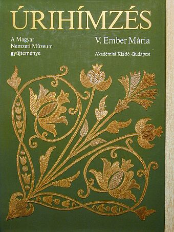 V. Ember Mária - Úrihímzés [antikvár]
