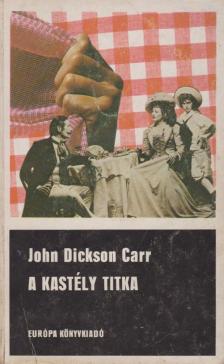 John Dickson Carr - A kastély titka [antikvár]