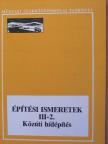 Bán Tivadarné - Építési ismeretek III-2. [antikvár]