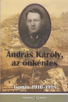 András Károly - András Károly, az önkéntes [antikvár]